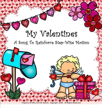 Preview of My Valentines-Song to Reinforce Step-Wise Motion (SMARTBOARD/NOTEBOOK Edition)