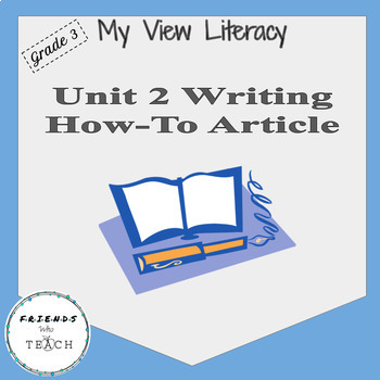 Preview of My View Literacy Grade 3 Unit 2 Writing:  How-To Article