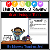 My View | Unit 3 Week 2 Weekly Story Review | Grandaddy's Turn
