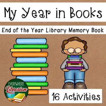Preview of My Year in Books End of the Year Library Memory Book NO PREP 16 Activities