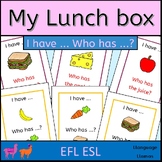 My lunch box I have ... Who has ...? Game for EFL EAL ESL ELA