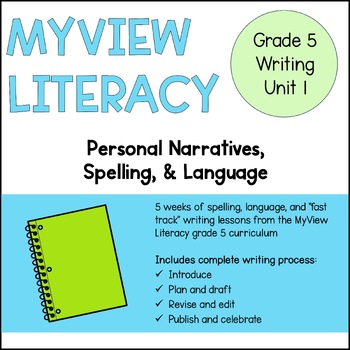 Preview of MyView Literacy Grade 5 Unit 1 Writing, Spelling, and Language