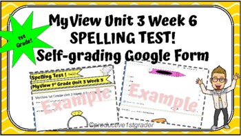 Preview of MyView Unit 3 Week 6 Spelling Test