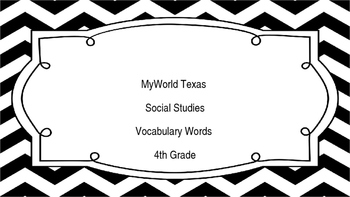 Preview of MyWorld Texas 4th Grade S.Studies Vocab. Chapter 8