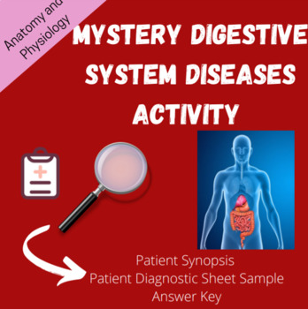 Preview of Anatomy and Physiology: Mystery Digestive System Diseases Case Study Activity