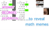 Mystery Math Memes - BEDMAS / PEDMAS Practice