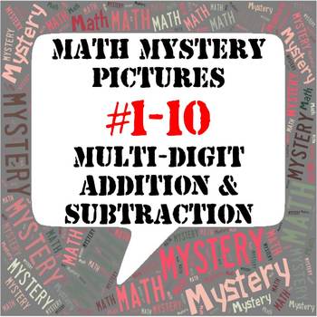 Preview of Mystery Pictures #1-10 BUNDLE Multi-Digit Addition and Subtraction