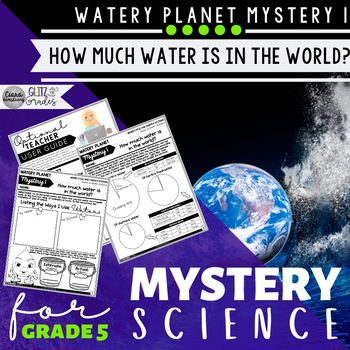 Preview of Mystery Science 5th Grade SUPPLEMENT Watery Planet | Mystery 1 Earth's Water