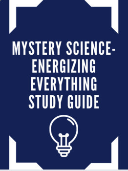 Preview of Mystery Science Energizing Everything Study Guide