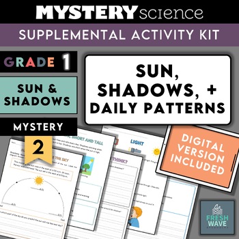 Preview of Mystery Science Kit | Grade 1 | Mystery 2 | Sun, Shadows, + Daily Patterns