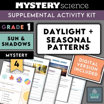 Preview of Mystery Science Kit | Grade 1 | Mystery 4 | Daylight + Seasonal Patterns