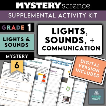 Preview of Mystery Science Kit | Grade 1 | Mystery 6 | Lights, Sounds, + Communication