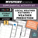 Mystery Science Kit | Grade 3- Mystery 2- Weather Patterns