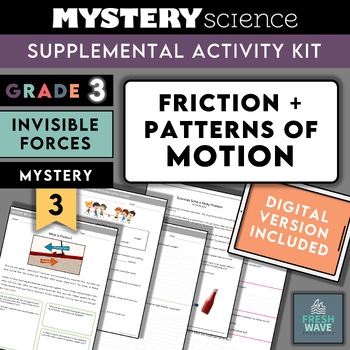 Preview of Mystery Science Kit | Grade 3- Mystery 3- Friction + Pattern of Motion Digital