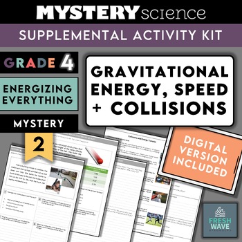 Preview of Mystery Science Kit | Grade 4- Mystery 2- Gravitational Energy + Collisions