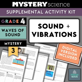 Preview of Mystery Science Kit | Grade 4- Mystery 3- Sound + Vibrations | Digital + Print