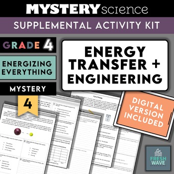 Preview of Mystery Science Kit | Grade 4- Mystery 4- Energy Transfer + Engineering Digital