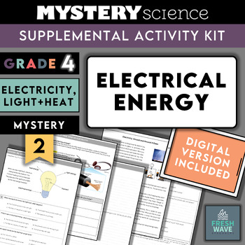 Preview of Mystery Science Kit | Grade 4- Mystery 6- Electrical Energy Digital