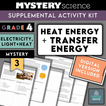Preview of Mystery Science Kit | Grade 4- Mystery 7- Heat Energy + Energy Transfer Digital
