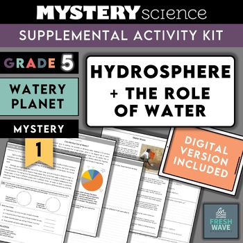Preview of Mystery Science Kit | Grade 5 | Mystery 1 | Hydrosphere + the Role of Water
