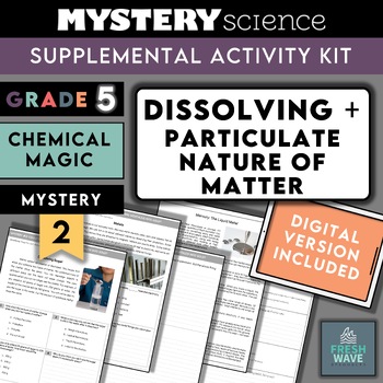 Preview of Mystery Science Kit | Grade 5 | Mystery 2 | Chemical Magic | Dissolving Particle