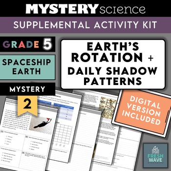 Preview of Mystery Science Kit | Grade 5 | Mystery 2 | Earth's Rotation + Shadow Patterns