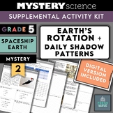 Mystery Science Kit | Grade 5 | Mystery 2 | Earth's Rotati