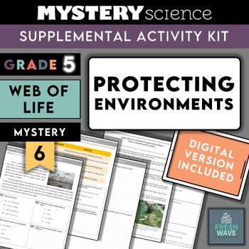 Preview of Mystery Science Kit | Grade 5 | Mystery 6 | Protecting Environments