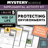 Mystery Science Kit | Grade 5 | Mystery 6 | Protecting Env