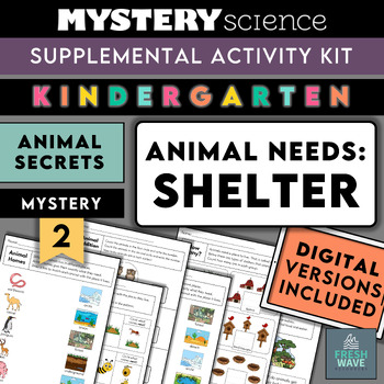 Preview of Mystery Science Kit | Kindergarten | Mystery 2 | Animal Needs: Shelter | Digital
