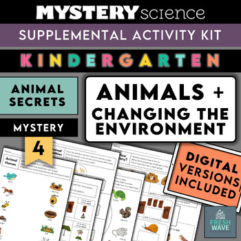 Preview of Mystery Science Kit | Kindergarten | Mystery 4 | Animals + the Environment