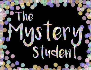 Preview of Mystery Student - FREEBIE
