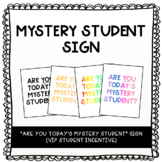 Mystery Student Sign: VIP Student Incentive Classroom Management