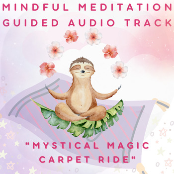 Preview of Mystical Magic Carpet Ride: Mindfulness Meditation MP3 Relaxation & SEL