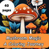 Mystical Mushrooms: An Enchanting Coloring Adventure