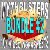 Mythbusters : Bundle #2 (10 science video sheets and more!