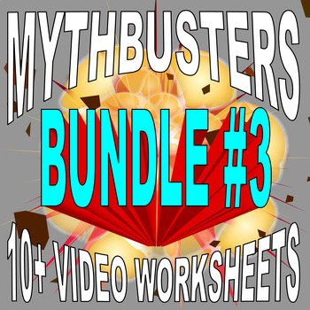 Preview of Mythbusters: Bundle #3 (10 Science Video Worksheets / STEM) - SUB PLANS