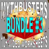Mythbusters: Bundle #3 (10 Science Video Worksheets / STEM