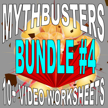 Preview of MYTHBUSTERS : BUNDLE #4  (10 Science Video Sheets / STEM) - SUB PLANS