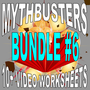 Mythbusters Bundle Set 6 10 Video Worksheets And More Sub