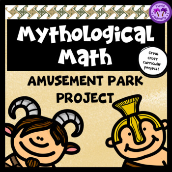 Preview of Mythological Math Amusement Park Project (Design a Theme Park)