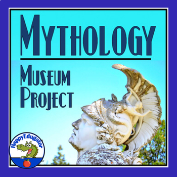 Preview of Mythology Museum Project - Project Based Learning