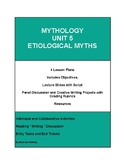 Mythology Unit 5 Etiological Myths