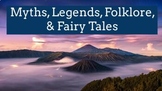 Myths, Legends, Fairytales, and Folklore