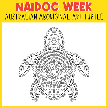 Preview of NAIDOC WEEK Activity - Australian Aboriginal Art Turtle Coloring & Tracing pages