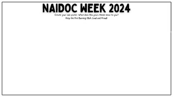 Preview of NAIDOC Week 2024 - Create Your Own Poster