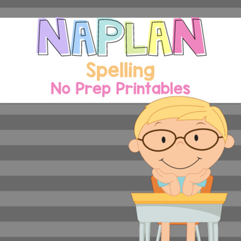Preview of NAPLAN Spelling No Prep Printables