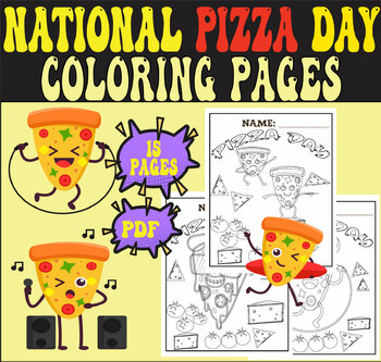 Preview of NATIONAL PIZZA DAY COLORING PAGES FOR KIDS AGES 5 TO 10- PIZZA CELEBRATION DAY