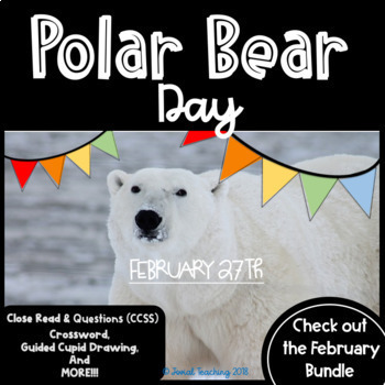 Preview of NATIONAL POLAR BEAR DAY-  COMPREHENSIVE SET OF LEARNING & FUN