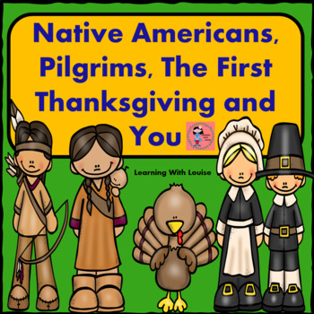 Preview of Native Americans, Pilgrims, The First Thanksgiving, and You